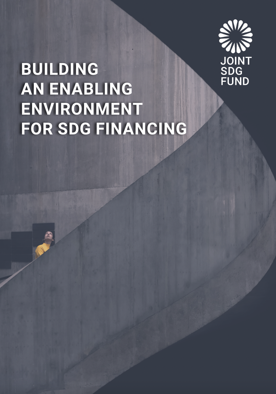 BUILDINGAN ENABLING ENVIRONMENT FOR SDG FINANCING